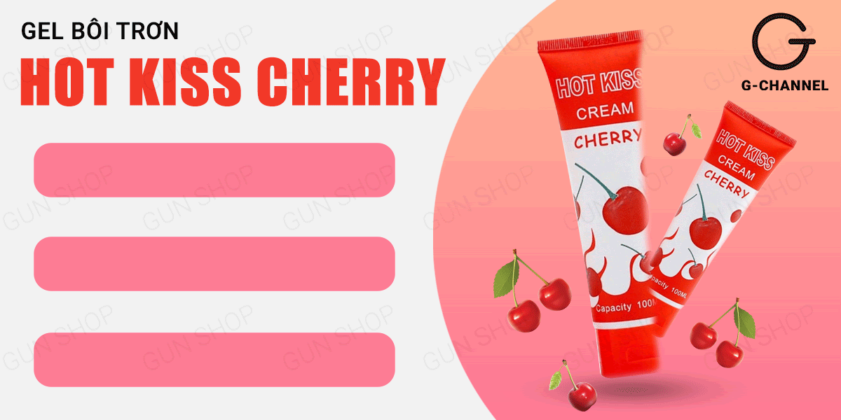  Nhập sỉ Gel bôi trơn hương cherry - Hot Kiss - Chai 100ml hàng mới về